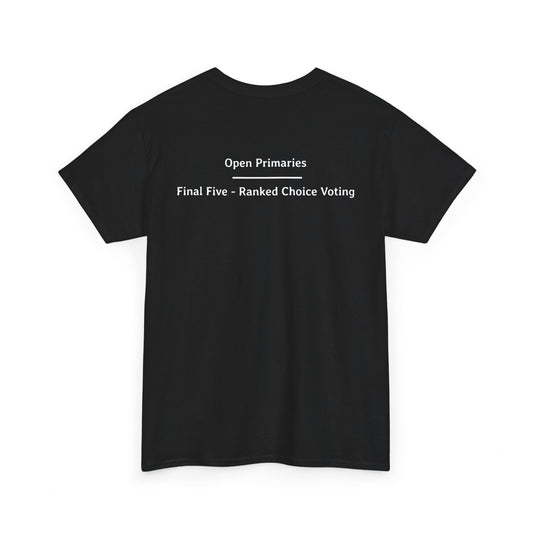Open Primaries - Final Five - Ranked Choice Voting | Unisex Heavy Cotton Tee
